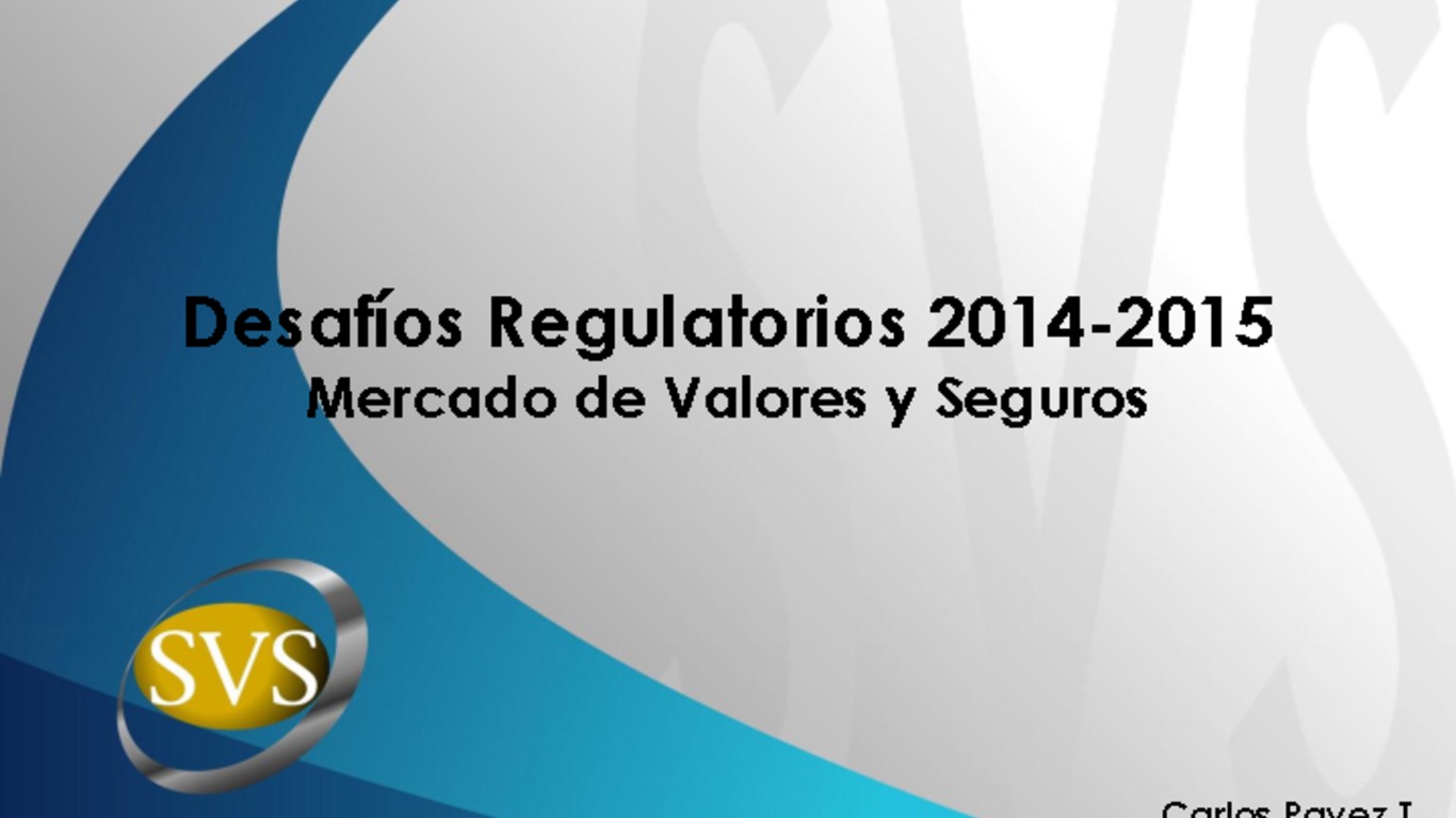 Seminario: Desafíos Regulatorios KPMG. Presentación Superintendente Carlos Pavez. 27 de agosto 2014.
