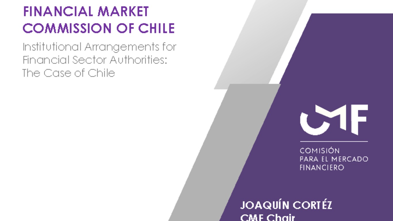 Institutional Arrangements for Financial Sector Authorities : The Case of Chile - Joaquín Cortez