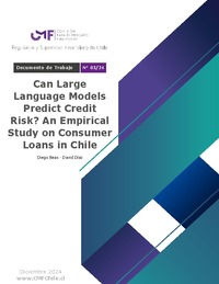 Documento de Trabajo N° 03/24: Can Large Language Models Predict Credit Risk? An Empirical Study on Consumer Loans in Chile