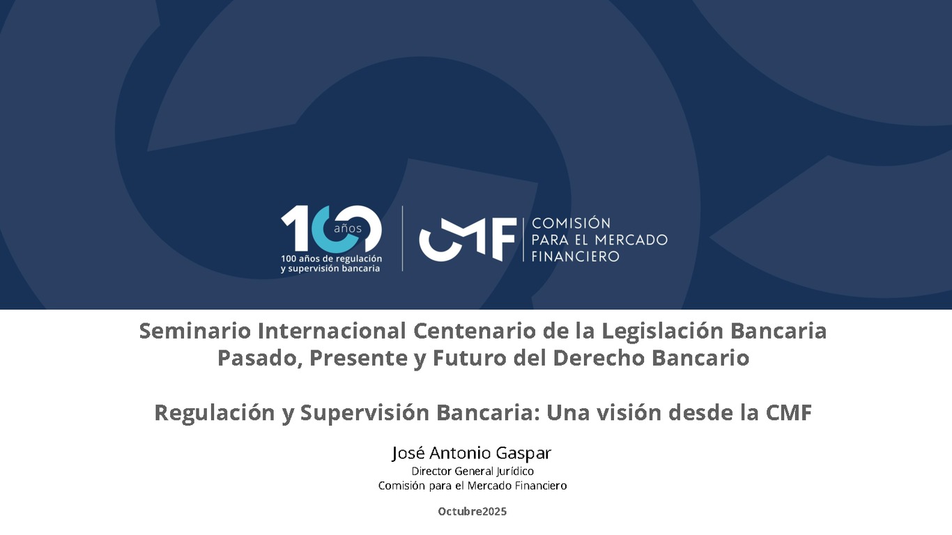 Regulación y Supervisión Bancaria: Una visión desde la CMF